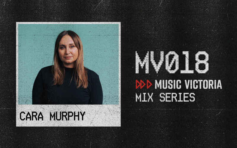 Promotional graphic for Music Victoria Mix Series, MV018, featuring a woman named Cara Murphy. She is centered within a polaroid-style frame against a teal background, looking directly at the camera with a neutral expression. She has long hair, and wears a black top. The right side of the graphic has bold, stylized text that reads 'MV018 MUSIC VICTORIA MIX SERIES' in white and red, with a black textured background.